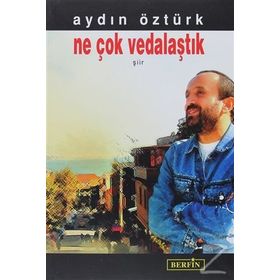 NE ÇOK VEDALAŞTIK - AYDIN ÖZTÜRK