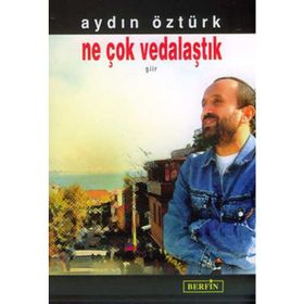 NE ÇOK VEDALAŞTIK - AYDIN ÖZTÜRK