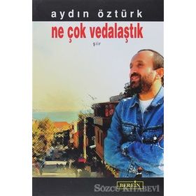 NE ÇOK VEDALAŞTIK - AYDIN ÖZTÜRK