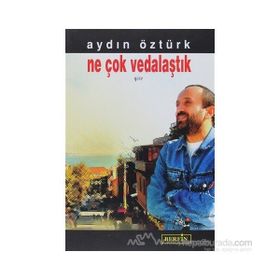 NE ÇOK VEDALAŞTIK - AYDIN ÖZTÜRK