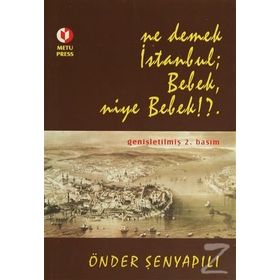 NE DEMEK İSTANBUL BEBEK NIYE BEBEK!?. - ÖNDER ŞENYAPILI