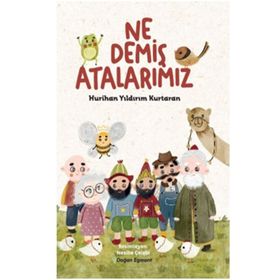 Ne Demiş Atalarımız - Hurihan Yıldırım Kurtaran