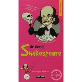NE DEMİŞ SHAKESPEARE - ASLI AKER