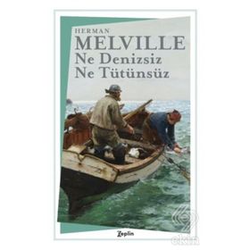 Ne Denizsiz Ne Tütünsüz - herman merville
