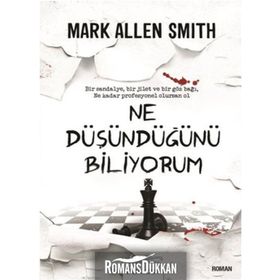 NE DÜŞÜNDÜĞÜNÜ BILIYORUM - MARK ALLEN SMITH