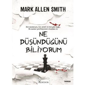 NE DÜŞÜNDÜĞÜNÜ BILIYORUM - MARK ALLEN SMITH