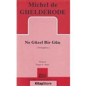 Ne Güzel Bir Gün - Michel de Ghelderode