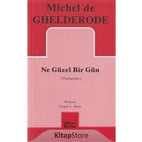 Ne Güzel Bir Gün - Michel de Ghelderode
