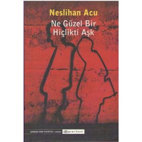 Ne Güzel Bir Hiçlikti Aşk - Neslihan Acu