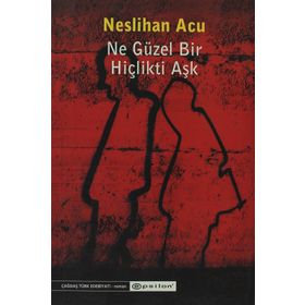 Ne Güzel Bir Hiçlikti Aşk - Neslihan Acu