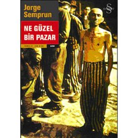 NE GÜZEL BIR PAZAR - JORGE SEMPRUN