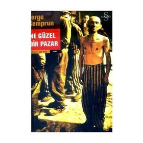 NE GÜZEL BIR PAZAR - JORGE SEMPRUN