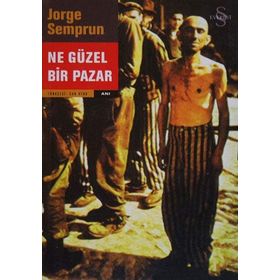 NE GÜZEL BIR PAZAR - JORGE SEMPRUN