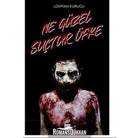 Ne Güzel Suçtur Öfke - Lokman Kurucu