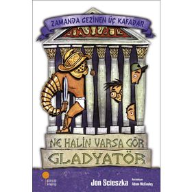 NE HALIN VARSA GÖR ZAMANDA GEZINEN ÜÇ KAFADAR - JON SCIESZKA