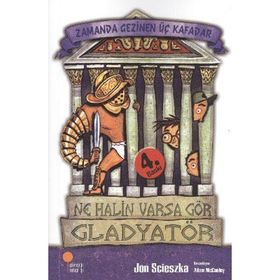 NE HALIN VARSA GÖR ZAMANDA GEZINEN ÜÇ KAFADAR - JON SCIESZKA