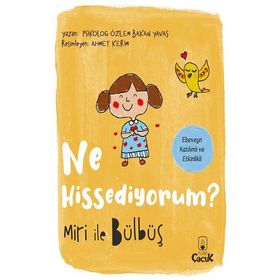 Ne Hissediyorum - Miri ile Bülbüş - Özlem Bakan Yavaş