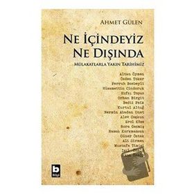 Ne İçindeyiz Ne Dışında - Ahmet Gülen
