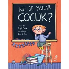 Ne İşe Yarar Çocuk? - Ezgi Berk