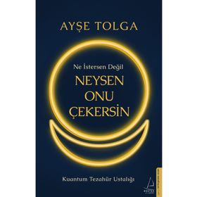 Ne İstersen Değil Neysen Onu Çekersin Destek Yayınları