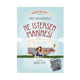 Ne İstersen Makinesi - Tuğçe Büyükuğurlu