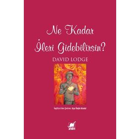 NE KADAR İLERİYE GIDEBILIRSIN? - DAVID LODGE