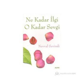 NE KADAR İLGİ O KADAR SEVGI - NEVVAL SEVINDI
