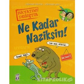 NE KADAR NAZIKSIN! - STEPHANE FRATTINI;STEPHANIE LEDU