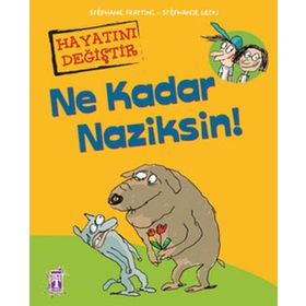 NE KADAR NAZIKSIN! - STEPHANE FRATTINI;STEPHANIE LEDU