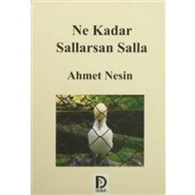 Ne Kadar Sallarsan Salla - Ahmet Nesin