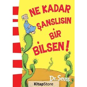 Ne Kadar Şanslısın Bir Bilsen - Dr. Seuss