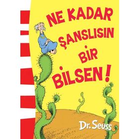 Ne Kadar Şanslısın Bir Bilsen - Dr. Seuss