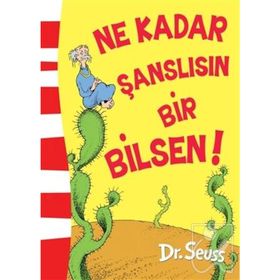 Ne Kadar Şanslısın Bir Bilsen - Dr. Seuss