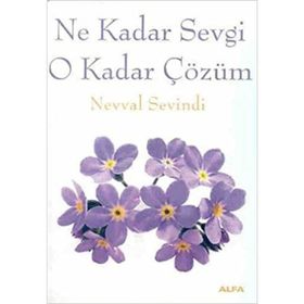 NE KADAR SEVGI O KADAR ÇÖZÜM - NEVVAL SEVINDI
