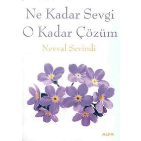 NE KADAR SEVGI O KADAR ÇÖZÜM - NEVVAL SEVINDI