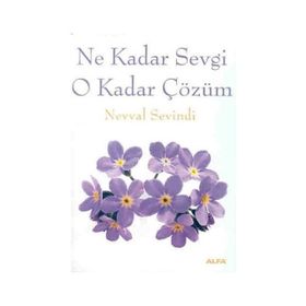 NE KADAR SEVGI O KADAR ÇÖZÜM - NEVVAL SEVINDI