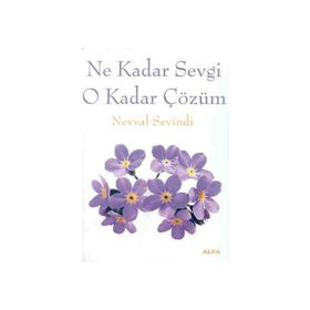 NE KADAR SEVGI O KADAR ÇÖZÜM - NEVVAL SEVINDI