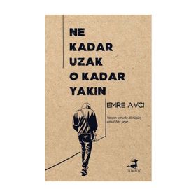 Ne Kadar Uzak O Kadar Yakın - Emre Avcı