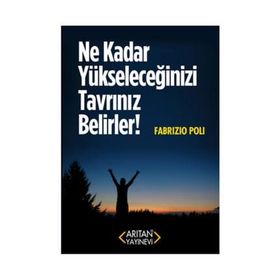 Ne Kadar Yükseleceğinizi Tavrınız Belirler! - Fabrizio Poli
