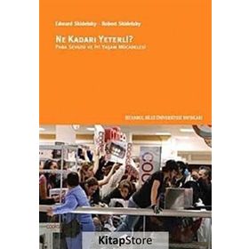 Ne Kadarı Yeterli? - Robert Skidelsky