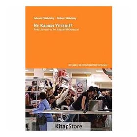 Ne Kadarı Yeterli? - Robert Skidelsky