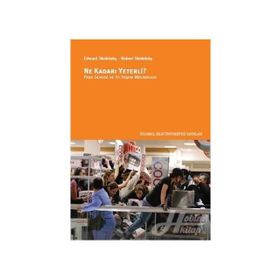 Ne Kadarı Yeterli? - Robert Skidelsky