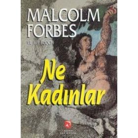 NE KADINLAR - JEFF BLOCH;MALCOLM FORBES