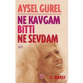 Ne Kavgam Bitti Ne Sevdam - Aysel Gürel