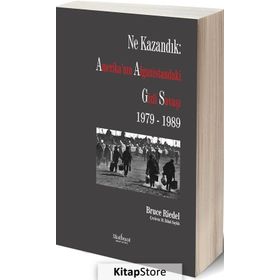 Ne Kazandık Amerika’nın Afganistan’daki Gizli Savaşı 1979 - 1989 - Bruce Riedel