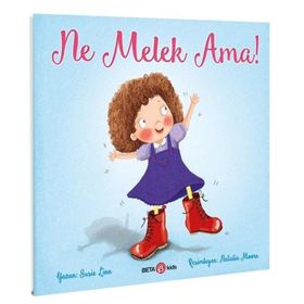 Ne Melek Ama!- Susie Linn - Beta Kids Yayınları