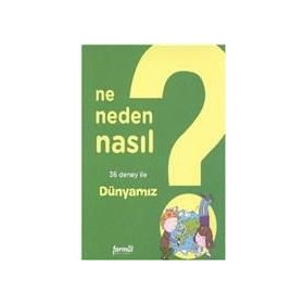 NE NEDEN NASIL 3 - DÜNYAMIZ - PHILIPPE NESSMANN
