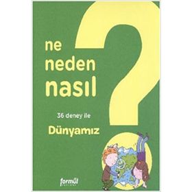 NE NEDEN NASIL 3 - DÜNYAMIZ - PHILIPPE NESSMANN