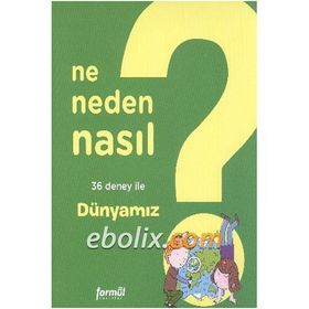 NE NEDEN NASIL 3 - DÜNYAMIZ - PHILIPPE NESSMANN