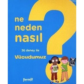 NE NEDEN NASIL - VÜCUDUMUZ - PHILIPPE NESSMANN